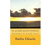 Le grandi poesie italiane: Antologia