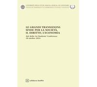Le grandi transizioni: sfide per la società, il diritto, l'economia