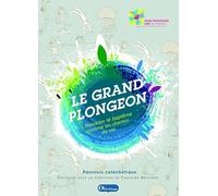 Le grand plongeon. Revisiter le baptême comme un chemin de vie. Parcours catéchétique Caroline Bretonnes (Auteur)