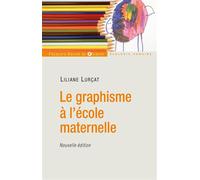 Le graphisme à l'école maternelle - Liliane Lurçat - F.x. De Guibert - broché - Essai