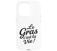 Le Gras C’est La Vie Humour gastronomie raclette Fromage Coque pour iPhone 15 Pro