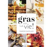 Le gras, c'est la vie !
