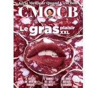Le gras, plaisir XXL - MOOK CMQCB N°12 - Collectif - C'est Meilleur Quand C'est Bon - broché - Revue