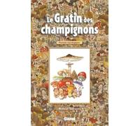 Le Gratin Des Champignons - Portraits Mycologiques