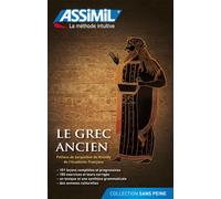 Le grec ancien (livre seul) Langue de base Français, Langue enseignée Grec - Jean-Pierre Guglielmi - Assimil - broché - Méthode de langue