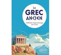 Le Grec Ancien - Méthode D'apprentissage Pas À Pas