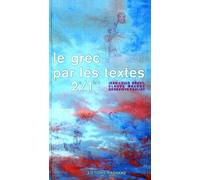 Le Grec par les textes: 2e/1ere