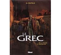 Le Grec - Tome 01: de la poudre et des balles