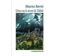 Le Greco ou le secret de Tolède - Maurice Barrès - Casimiro - broché - Essai
