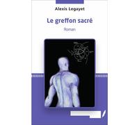 Le greffon sacré Roman - Alexis Legayet - Les Impliqués - broché - Roman