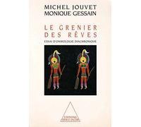 Le grenier des rêves : Essai d'onirologie diachronique