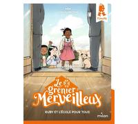 Le grenier merveilleux, Tome 04 Ruby et l'école pour tous - Mim - Milan Eds - broché - Roman cadet