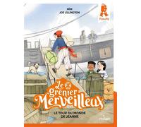 Le grenier merveilleux, Tome 05 Le grenier merveilleux : Le tour du monde de Jeanne - Mim - Milan Eds - broché - Roman cadet