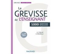 Le Grevisse de l'enseignant - 1000 exercices de grammaire Jean-Christophe Pellat (Auteur), Stéphanie Fonvielle (Auteur)
