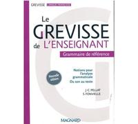Le Grevisse de l'enseignant. Grammaire de référence