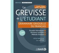 Le Grevisse de l'étudiant - Grammaire Cécile Narjoux (Auteur), Mary-Annick Morel (Préface)