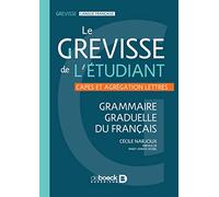 Le Grevisse de l'étudiant: Grammaire graduelle du français