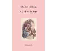 Le Grillon du foyer: (Texte intégral)