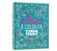 Le grimoire à colorier des fées