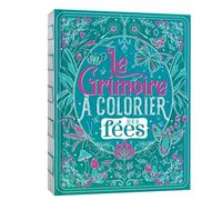 Le grimoire à colorier des fées - Sophie Rivière - Deux Coqs D'or - broché - Document jeunesse