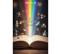 Le Grimoire Arc-en-ciel: Recueil de contes revisités en version LGBT