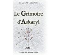 Le Grimoire d'Askaryl - Acte 1