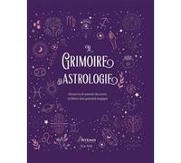 Le grimoire de l'astrologie Marie-Geneviève L'Her (Traduction), Elsie Wild (Auteur)