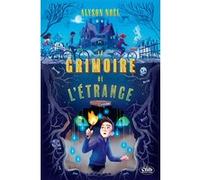 Le grimoire de l'étrange : Un Roman Fantastique pour les 9-13 ans !
