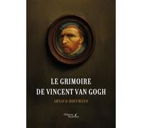 Le grimoire de Vincent Van Gogh - Arnaud Hoffmann - Baudelaire - broché - Roman
