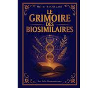 Le Grimoire des Biosimilaires