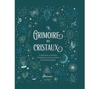 Le grimoire des cristaux Sara Hadley (Auteur), Françoise Fortoul (Traduction)
