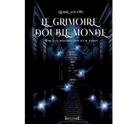 Le grimoire double monde: T3 La résurrection d'une nation