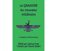 Le Grimoire du Nouveau Millénaire: La Magie du Nécronomicon