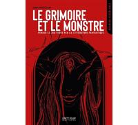 Le Grimoire et le Monstre - Penser le jeu vidéo par la littérature fantastique - Jean-Charles Ray - Pix'n Love - relié - Monographie
