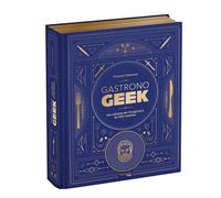 Le Grimoire Gastronogeek - Thibaud Villanova - Hachette Heroes - relié - Beau livre