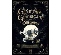 Le Grimoire Grimaçant des Sorcières - Richard Ely - Vega Eds - broché - Essai