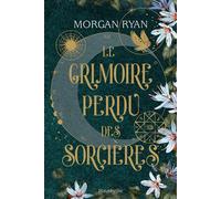 Le Grimoire perdu des sorcières - Morgan Ryan - Hauteville - broché - Roman