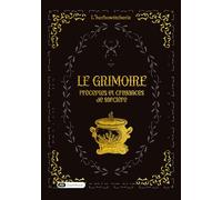 Le Grimoire: Préceptes et croyances de sorcières