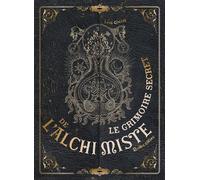 Le grimoire secret de l'alchimiste - Léon Gineste - Rustica - relié - Beau livre