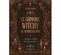 Le grimoire witchy de manifestation - La douce Pythie - Exergue - broché - Essai