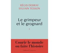 Le grimpeur et le grognard: Une correspondance