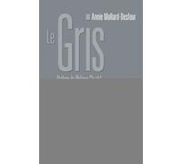 Le Gris Dictionnaire de la couleur, mots et expressions d'aujourd'hui, XXème-XXIème siècles - Annie Mollard-Desfour - Cnrs Eds - broché - Etude