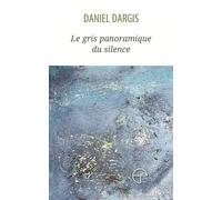 Le gris panoramique du silence