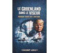 Le Groenland dans le Viseur : Pourquoi Trump Veut l'Arctique