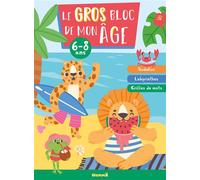 Le gros bloc de mon âge (6-8 ans) (Fille-Garçon) - Sudokus, Labyrinthes, Grilles de mots - Collectif - Hemma - broché - Document jeunesse