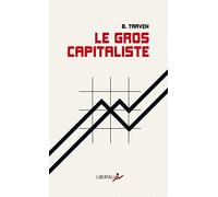 Le Gros Capitaliste: Et autres textes