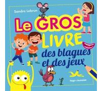 Le Gros Livre Des Blagues Et Des Jeux