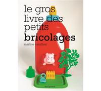Le Gros livre des petits bricolages - Martine Camillieri - Seuil Jeunesse - relié - Document jeunesse dès 6 ans
