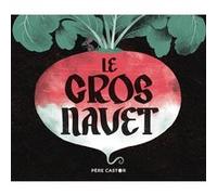 Le Gros Navet Thomas Baas (Auteur), Thomas Baas (Illustration)