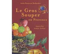 Le Gros Souper en Provence
